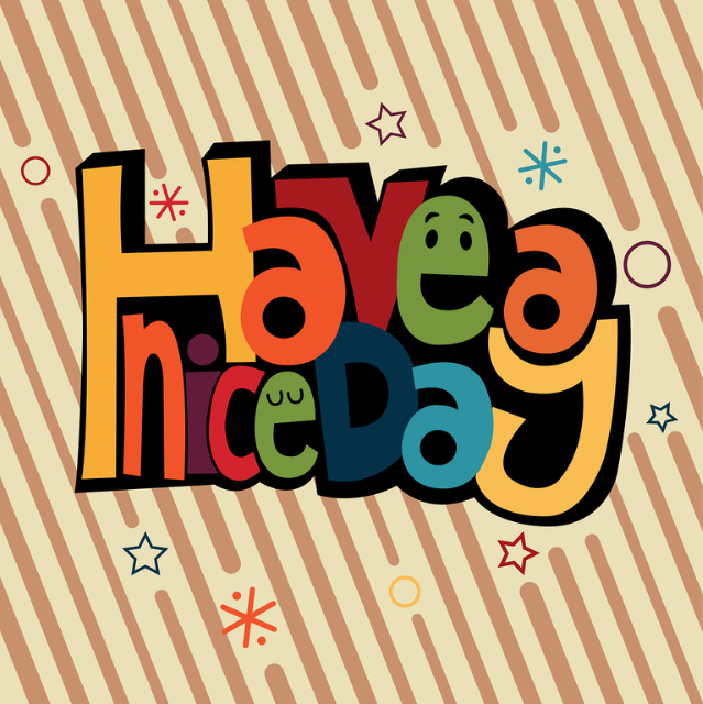 Colorful and playful text saying “Have a nice day” on a striped background with decorations of small stars and dots, promoting quality of life at work.